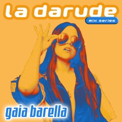 La Darude Mix Series 06: Gaia Barella
