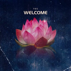 You - Welcome