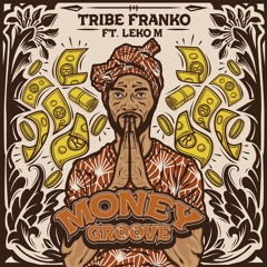 Money Groove (Sample) - Tribe Franko, Leko M