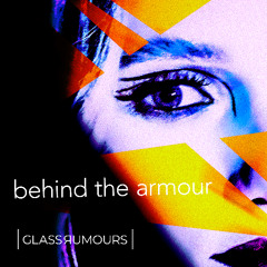 Behind the Armour