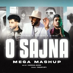 O Sajna Mega Mashup _ Harshal Music _ Tegi Pannu X Diljit Dosajnh X Badshah X Divine _ Pop Mashup.mp