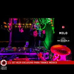 DJ Milo / Set #229 exclusivo para Trance México