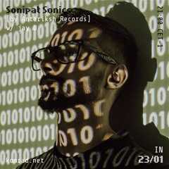 Sonipat Sonics [by Antariksh Records] 020 w/ jay D