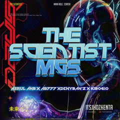 THE SCIENTIST MGS_#ASRUL ANB [ JHO X Denybanz X AB777 X KIBO610 ]#MEGASULTAN777EXPRE$$