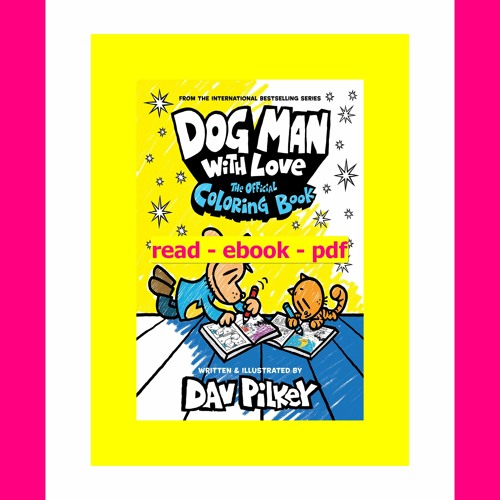 Stream [pdf] DOWNLOAD Dog Man with Love The Official Coloring Book ...