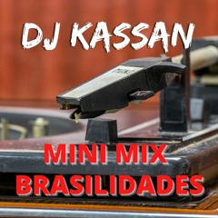 DJ KASSAN  - MINI MIX BRASILIDADES