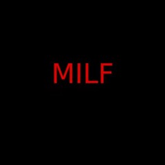 Milf (feat. Slow G, Young Darhi & LaFlare Pazzia)