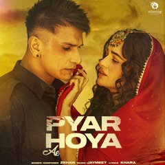 Zehan | Pyar Hoya Ae |Prince Narula | Yuvika Chaudhary
