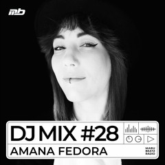 MABU BEATZ RADIO | DJ MIX #28 mixed by Amana Fedora