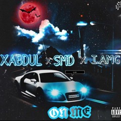 on me xabdul x smd x iamg