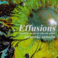 Effusions (emotions begin to take on color)