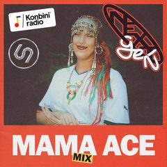 NextGen Mix 016 : MAMA ACE (Konbini Radio x 69 Degrés)