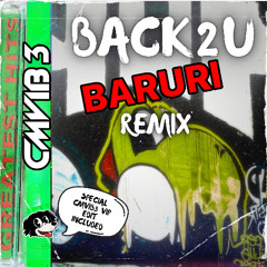 Back 2 U (Cmvib3 VIP Edit)