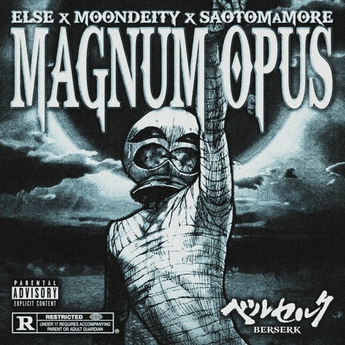 EL$E x MoonDeity x SAOTOMAMORE - MAGNUM OPU$