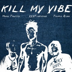 XXXTENTACION - Kill My Vibe (Feat. Trippie Redd & Moose Truffle)