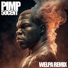 50 CENT - P I M P (WELPA DNB REMIX)