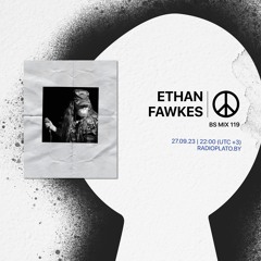 BS mix 119 • Ethan Fawkes