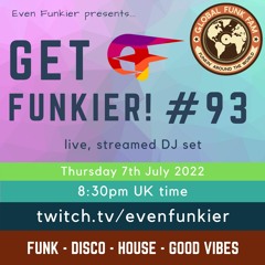Get Funkier! #93 - 7th July 2022