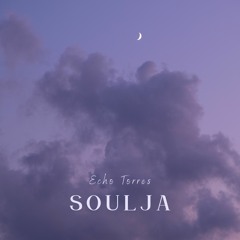 Echo Torres - Soulja