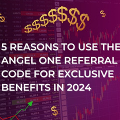 Maximize Your Earnings with the Angel One Referral Code!