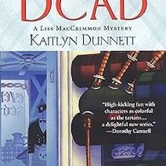 [# Kilt Dead (A Liss MacCrimmon Mystery Book 1) READ / DOWNLOAD NOW