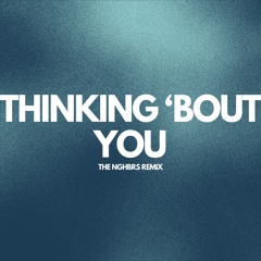 Stella Lefty - Thinking 'bout You (The NGHBRS Remix)