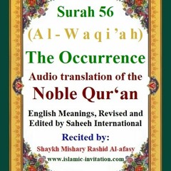 Surah 056 (Al-Waqi'ah) The Occurrence / The Event - Audio translation of the Noble Qur'an