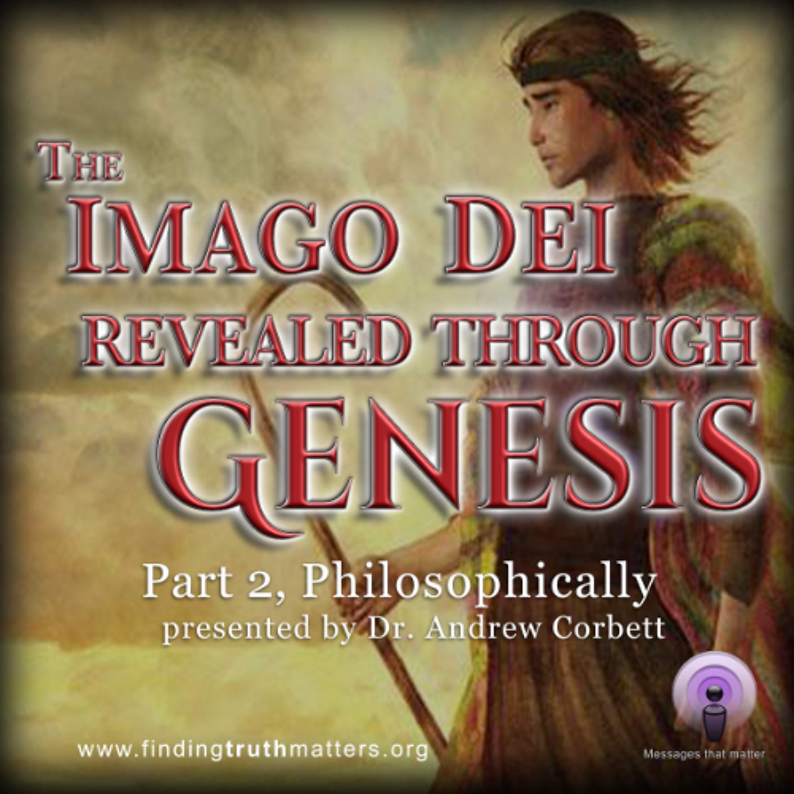 The Imago Dei Revealed Through The Book of Genesis, Part 2 - Philosophically episode artwork