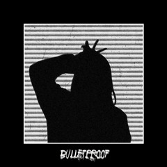Bulletproof (With iamKingSolo)