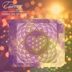 Essence mix #04 - Where The Heart Is