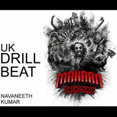 Mahaan - Uk Drill Beat Remix | Navaneeth Kumar