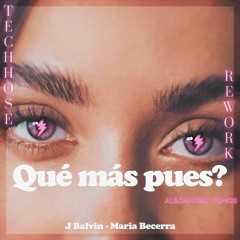 Qué Más Pues? -J Balvin ft Maria Becerra (BLACKED Techhouse rework)[FREE DOWNLOAD]