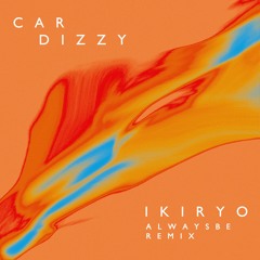 IKIRYO (Alwaysbe Remix)