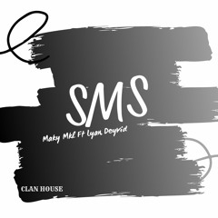 SMS - Maky Mkl Ft Lyan Deyvid