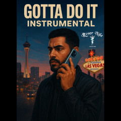 Gotta Do It Instrumental