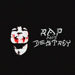 RAP AND DESTROY