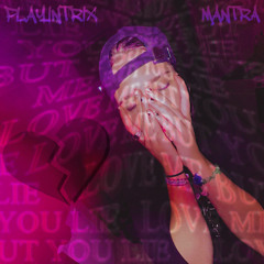 LOVE ME BUT U LIE (ft. MANTRA)