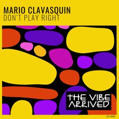 Dont Play Right ( The Vibe Arrived )