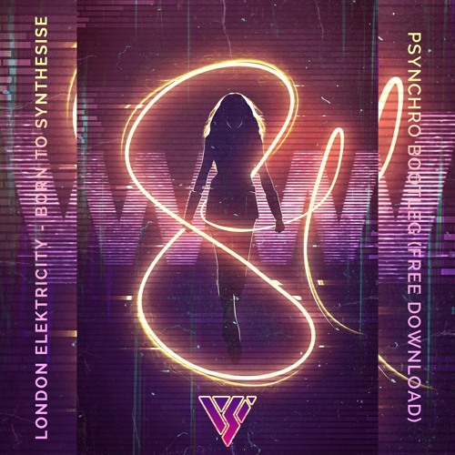 London Elektricity - Born To Synthesise (Psynchro Bootleg) [FREE DOWNLOAD]