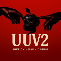 UUV2 (feat. Daring & Mau)