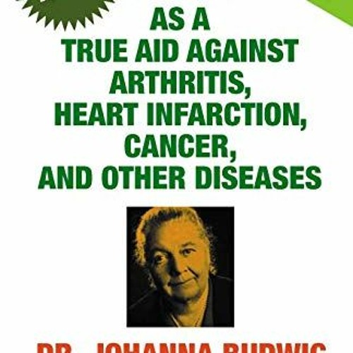 Stream ️ Download Flax Oil as a True Aid Against Arthritis, Heart