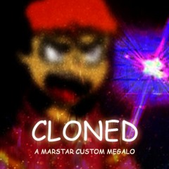 CLONED - (A Custom MarStarBro Megalo) (Happy bday mar!)