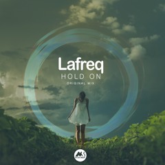Lafreq - Hold On [M-Sol DEEP]