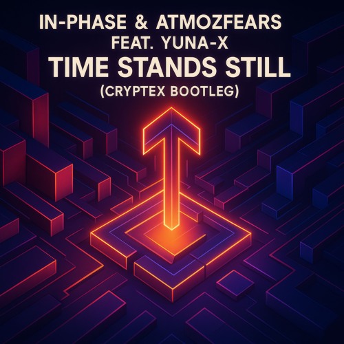 In-Phase & Atmozfears Feat. Yuna-X - Time Stands Still (Cryptex Bootleg)