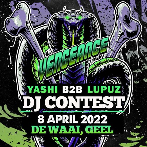 *WINNING ENTRY* YASHI B2B LUPUZ VENGEANCE 2022 DJ CONTEST ENTRY