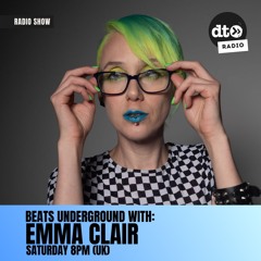 Beats Underground with Emma Clair, Radio Show #001