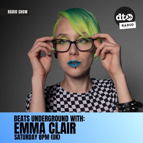 Beats Underground with Emma Clair, Radio Show #001