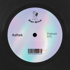 Dropzi Records Podcast 015 W/ Raftek