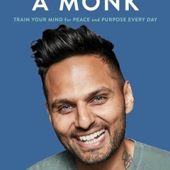 DOWNLOAD [pdf]] Think Like a Monk: Train Your Mind for Peace and Purpose Every Day Writen By