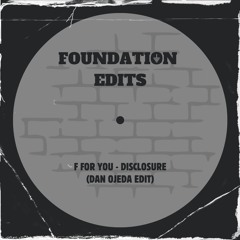 F For You - Disclosure (Dan Ojeda Edit)